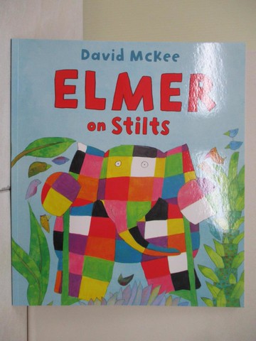 【書寶二手書T1／少年童書_ZMG】Elmer on Stilts_David McKee