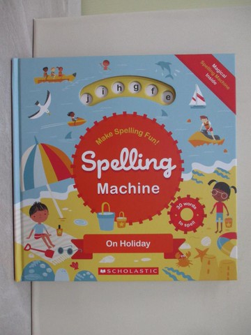 【書寶二手書T1／少年童書_ZBU】Spelling Machine: On Holiday_Sarah Wade