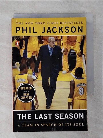 【書寶二手書T6／體育_SY1】The Last Season: A Team in Search of Its Soul_Jackson, Phil/ Arkush, Michael
