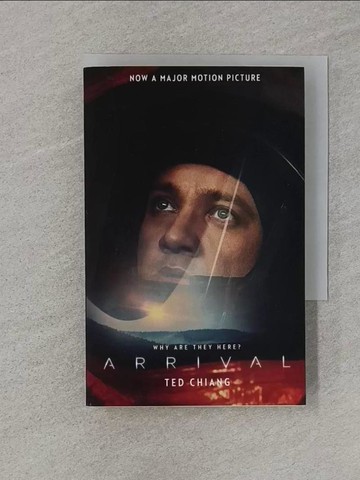 【書寶二手書T1／原文小說_Q86】Arrival: Stories of Your Life and Others (Film tie-in Edition)_Ted Chiang