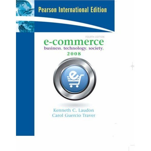 E-Commerce: Business Technology  Society: International Edition