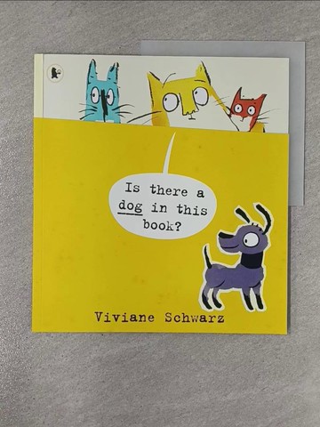 【書寶二手書T1／少年童書_ZBH】Is There a Dog in This Book?_Viviane Schwarz