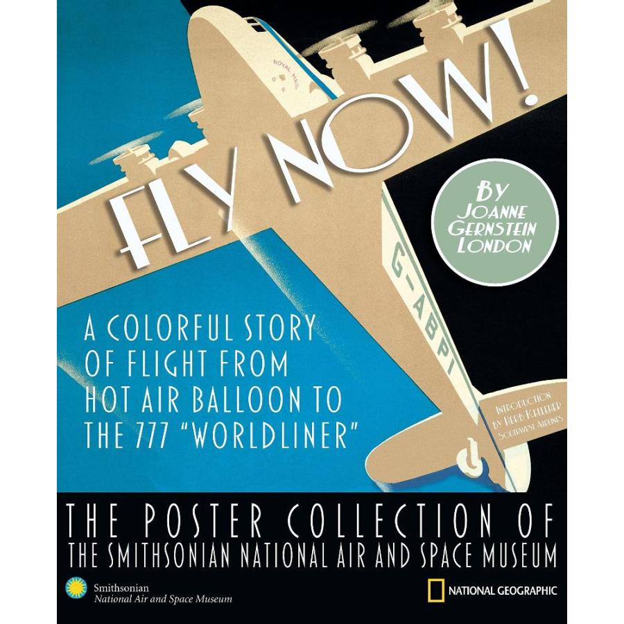 Fly Now: The Poster Collection of the Smithsonian National Air and Space Mu