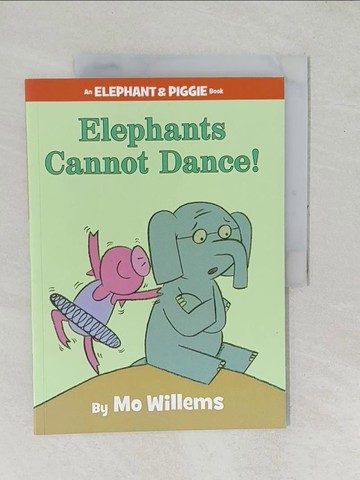【書寶二手書T1／少年童書_YZD】Elephants Cannot Dance!_Willems, Mo