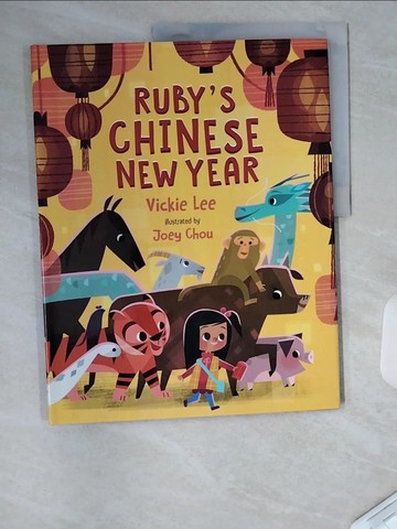 【書寶二手書T6／少年童書_TUM】Ruby’s Chinese New Year_Lee, Vickie/ Chou, Joey (ILT)