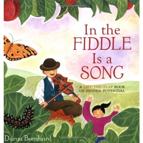 In the Fiddle Is a Song: A Lift-the-Flap Book of Hidden Potential