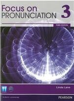 Focus on Pronunciation 3 (with MP3) 3/e Lane  Pearson