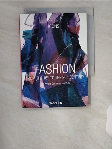 【書寶二手書T1／藝術_UXZ】Fashion. from the 18th to the 20th Century_Kyoto Costume Institute