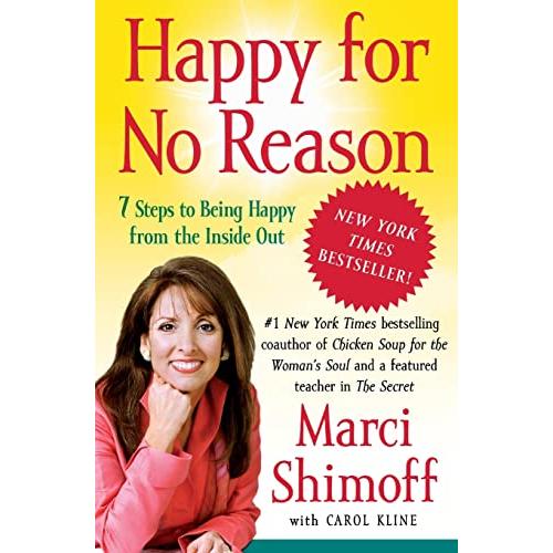 Happy for No Reason: Steps to Being Happy from the Inside Out