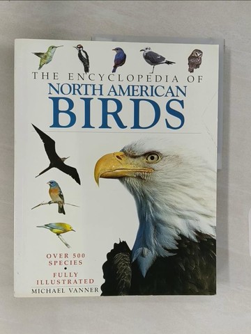 【書寶二手書T1／動植物_UHE】The Encyclopedia of North American Birds_Michael Vanner