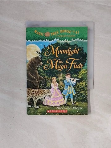 【書寶二手書T5／語言學習_WBY】Moonlight on the magic flute_Magic tree Mouse#41_by Mary Pope Osborne ; illustrated by Sal Murdocca