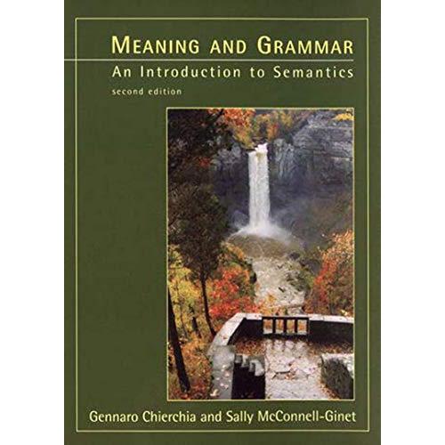 Meaning and Grammar, second edition: An Introduction to Semantics