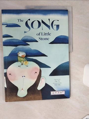 【書寶二手書T6／少年童書_TRJ】The Song of Little Stone_Yang, Kiko