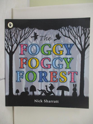 【書寶二手書T2／少年童書_T4M】The Foggy, Foggy Forest_Nick Sharratt