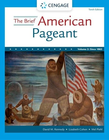The Brief American Pageant: A History of the Republic, Volume II: Since 1865 (10版) Kennedy/Cohen/Piehl 2023 Cengage