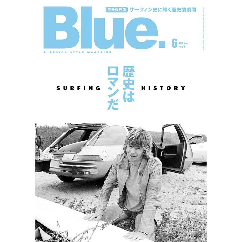 Blue. (ブルー) 2019年6月号 Vol.77