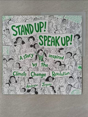 【書寶二手書T1／少年童書_Y99】Stand Up! Speak Up!: A Story Inspired by the Climate Change Revolution_Joyner, Andrew