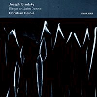 約瑟夫．布羅茨基：鄧約翰的輓歌  Joseph Brodsky: Elegie an John Donne (CD) 【ECM】