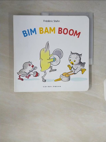 【書寶二手書T4／少年童書_ZQQ】Bim Bam Boom_Stehr, Frederic/ Burgess, Linda (TRN)