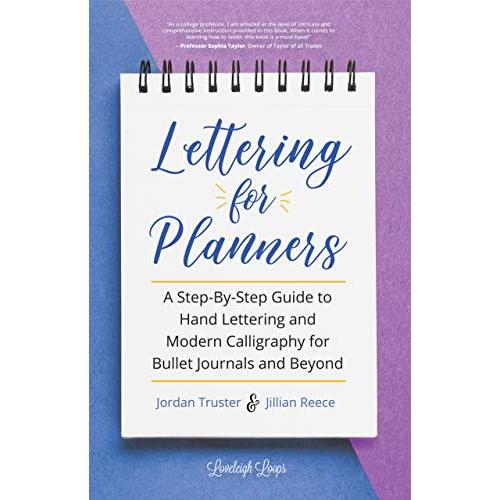 Lettering for Planners: A Step-By-Step Guide to Hand Lettering and Modern C