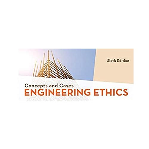 Engineering Ethics: Concepts and Cases