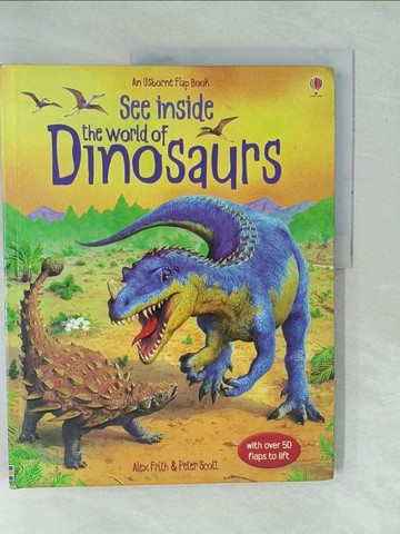 【書寶二手書T1／動植物_YZG】See Inside the World of Dinosaurs_Alex Frith,Peter Scott (ILT)