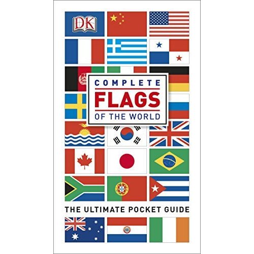 Complete Flags of the World: The Ultimate Pocket Guide (Dk)