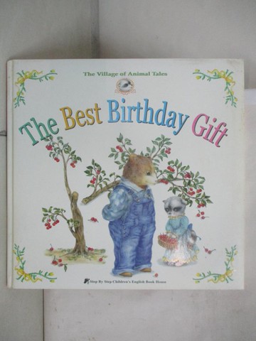 【書寶二手書T3／少年童書_UGU】THE BEST BIRTHDAY GIFT_張明薰
