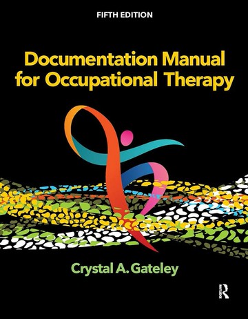 Documentation Manual for Occupational Therapy (5版) Gateley, Crystal 2023 Routledge