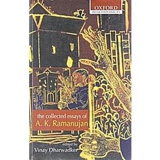 The Collected Essays of A. K. Ramanujan (Paperback)