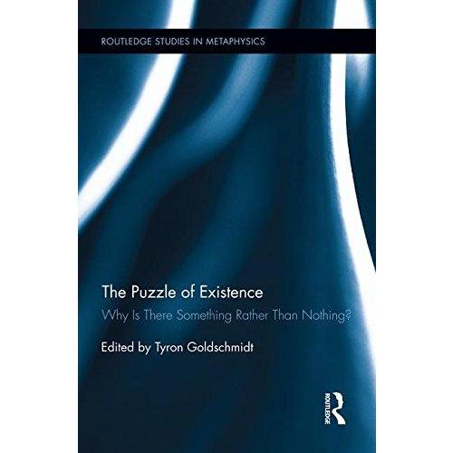 The Puzzle of Existence (Routledge Studies in Metaphysics)
