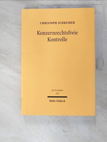 【書寶二手書T8／財經企管_J98】Konzernrechtsfreie Kontrolle_Christoph Schreiber