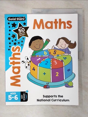 【書寶二手書T2／少年童書_QZC】Gold Stars Maths Ages 5-6 Key Stage 1 : Supports the National Curriculum_Patilla, Peter / Vaughan, Christine (EDT) / Linley, Adam (ILT)