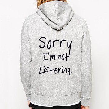 Sorry not Listening 拉鍊連帽外套 灰色 文字 抱歉 我沒有在聽