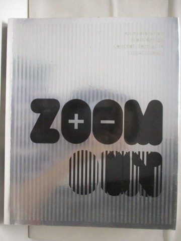 【書寶二手書T3／藝術_VKM】Zoom in zoom out