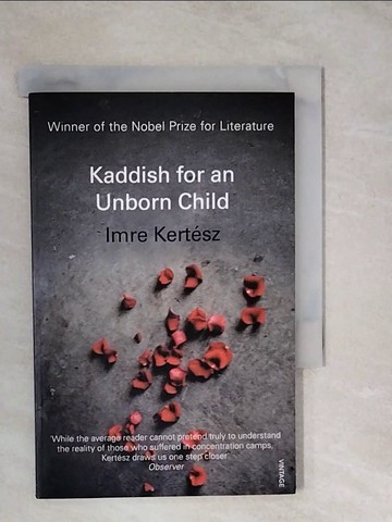 【書寶二手書T4／原文小說_XUG】Kaddish For An Unborn Child_Imre Kertesz