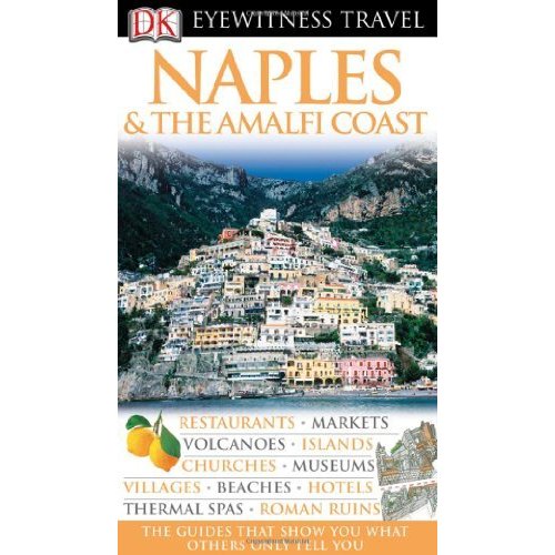 DK Eyewitness Travel Guide: Naples The Amalfi Coast