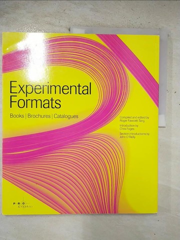 【書寶二手書T3／設計_UL9】Experimental Formats: Books, Brochures, Catalogues_Foges, Chris/ Fawcett-Tang, Roger (EDT)/ O’Reilly, John (INT)