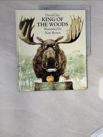 【書寶二手書T9／少年童書_TTT】King of the woods_David Day; illustrated by Ken Brown