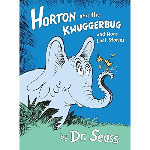 Horton and the Kwuggerbug and More Lost Stories (Classic Seuss)