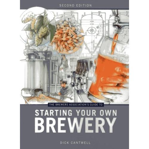 The Brewers Association's Guide to Starting Your Own Brewery