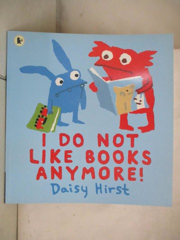 【書寶二手書T9／少年童書_ESN】I Do Not Like Books Anymore!_Daisy Hirst