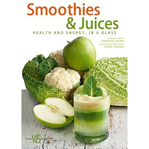 Smoothies  Juices: Health and Energy in a Glass