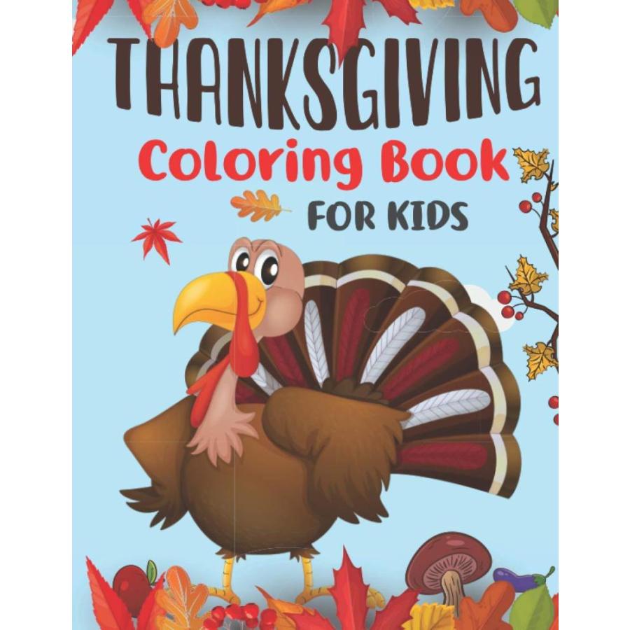 Thanksgiving Coloring Book for Kids: A Cute Collection of Fun and Super Tha