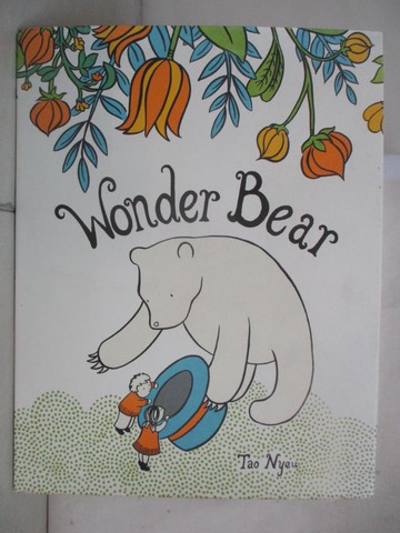 【書寶二手書T5／少年童書_QCB】Wonder Bear_Nyeu, Tao