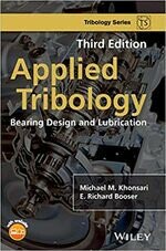 Applied Tribology: Bearing Design and Lubrication (3版) Michael M. Khonsari 2017 John Wiley