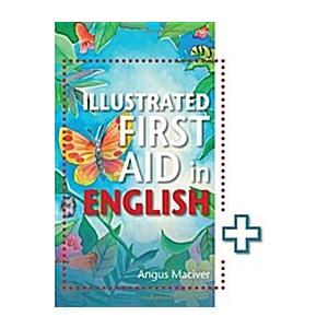 The Illustrated First Aid in English (Paperback)