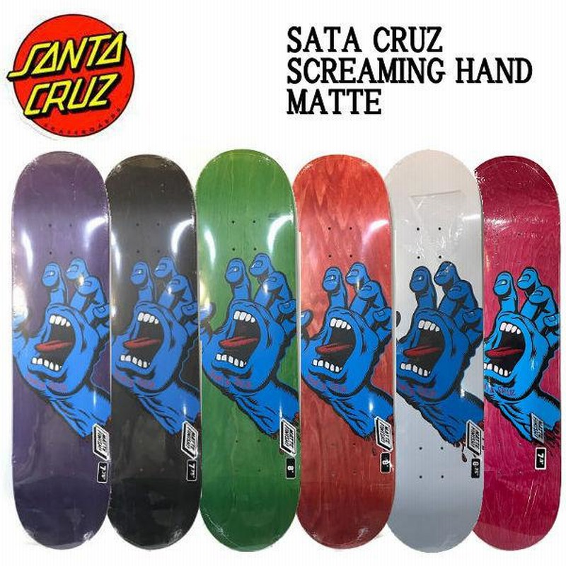 サンタクルーズ SANTA CRUZ DECK デッキ SCREAMING HAND MATTE