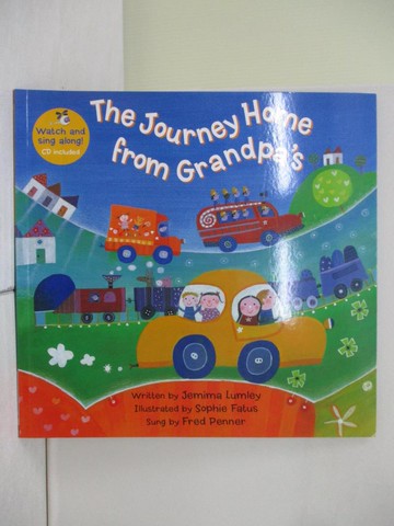 【書寶二手書T1／少年童書_ZL9】The Journey Home from Grandpa’s_Lumley, Jemima/ Fatus, Sophie (ILT)/ Penner, Fred (VOC)