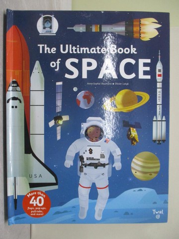 【書寶二手書T1／兒童文學_W3M】The Ultimate Book of Space_Baumann, Anne-Sophie/ Latyck, Olivier (ILT)